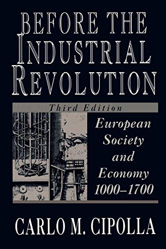 Before the Industrial Revolution: European Society and Economy, 1000-1700 von W. W. Norton & Company